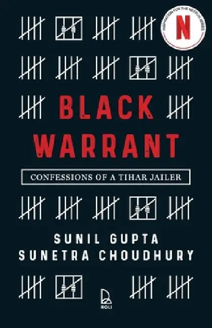 Black Warrant: Confessions of A Tihar Jailer by Sunil Gupta