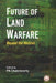 Future of Land Warfare: Beyond The Horizon by P. K. Chakravorty