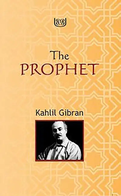 The Prophet by Kalil Gibran