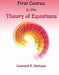 First Course in the Theory of Equations by Leonard E. Dickson