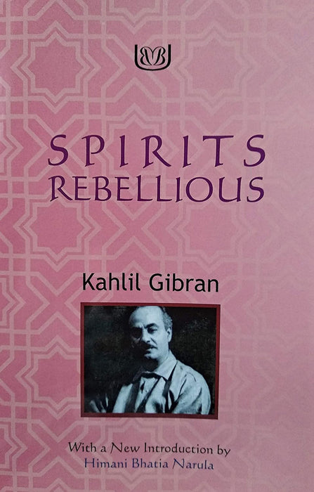 Spirits Rebellious by Kahlil Gibran