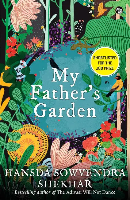 My Father's Garden by Hansda Sowverndra Shekhar
