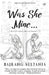 Was She Mine... by Sultania Bajrang