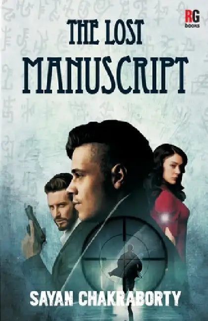 The Lost Manuscript by Sayan Chakraborty