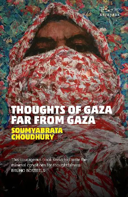 Thoughts Of Gaza Far From Gaza by Soumyabrata Choudhury