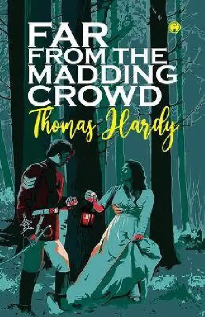 Far from the Madding Crowd by Thomas Hardy