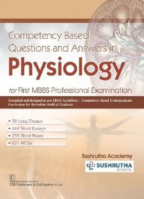 Competency Based Questions and Answers in Physiology: For First Mbbs Professional Examination by Sushruthu Academy