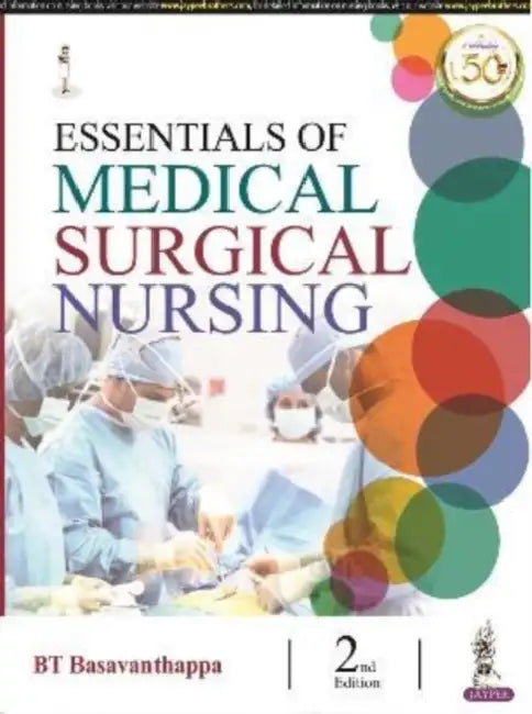 Essentials Of Medical Surgical Nursing by Basavanthappa BT