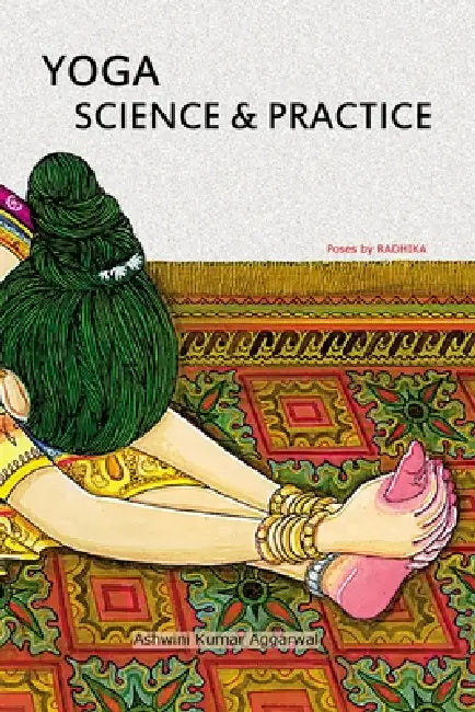 YOGA Science and Practice by Ashwini Kumar Aggarwal