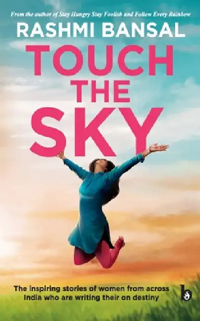 Touch the Sky by Rashmi Bansal