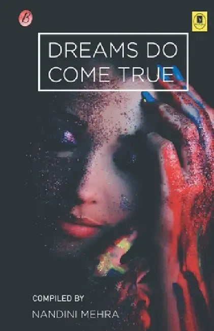 Dreams Do Come True by Nandini Mehra
