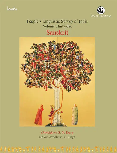 Sanskrit, Volume 36 - People's Linguistic Survey of India (PLSI) by G. N. Devy (Chief Editor), Avadhesh K. Singh (Ed.)