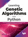 Learning Genetic Algorithms with Python by Ivan Gridin