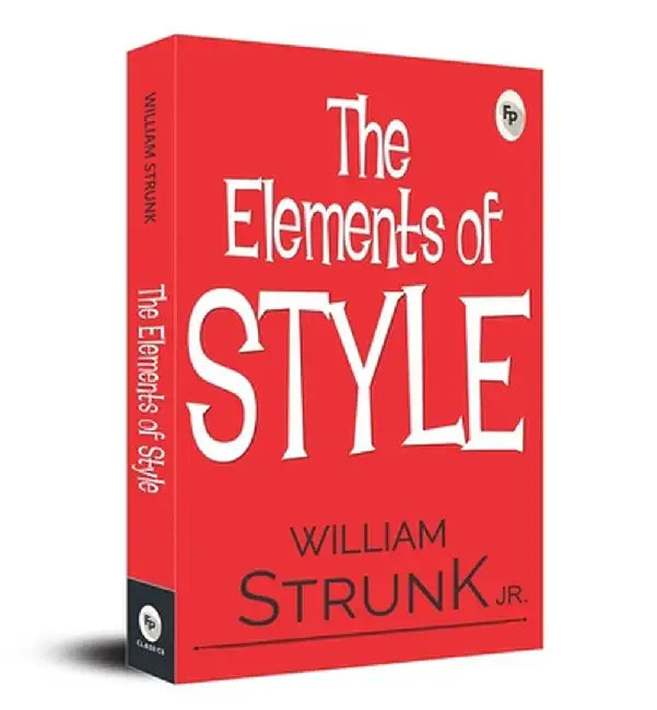 The Elements of Style by William Strunk Jr.