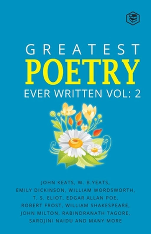 Greatest Poetry Ever Written Vol 2 by William Wordsworth