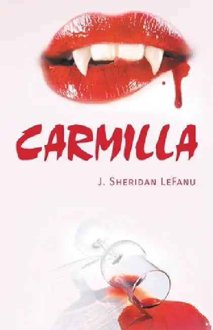 Carmilla by J. Sheridan Lefanu