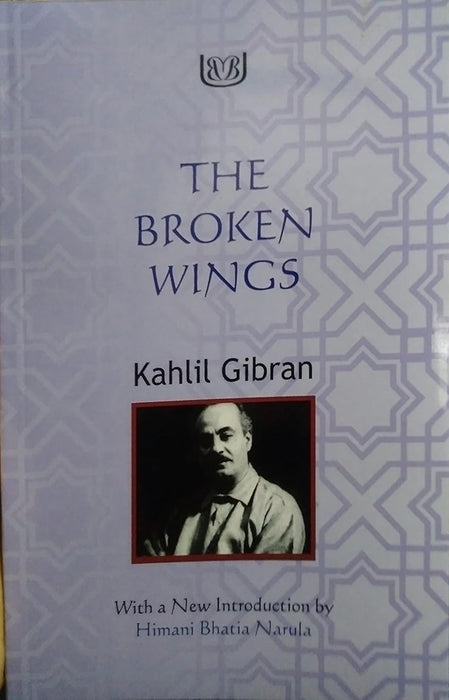 The Broken Wings by Kahlil Gibran