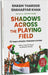 Shadows Across The Playing Field by Shashi Tharoor