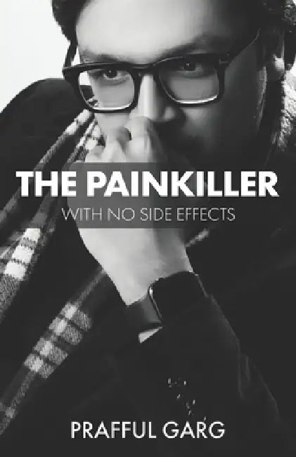 The Painkiller With No Side Effects by Prafful Garg