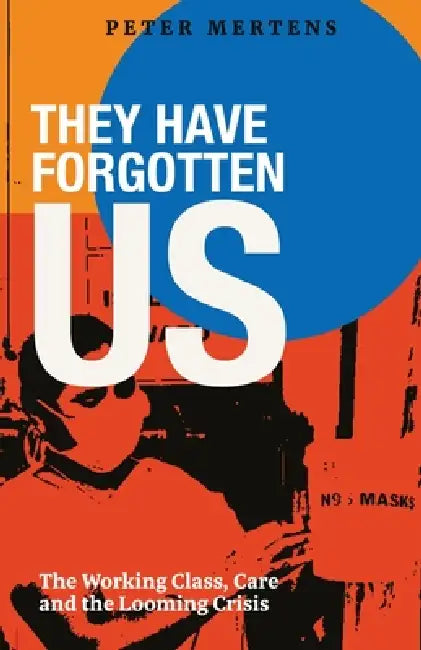 They Have Forgotten Us by Peter Mertens