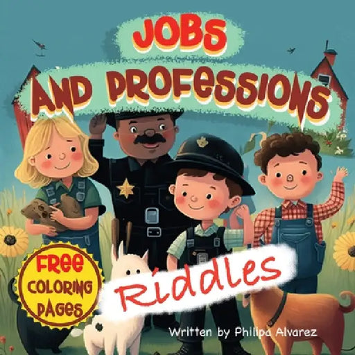 Jobs Riddles and Coloring Pages for Kids by Philipa Alvarez
