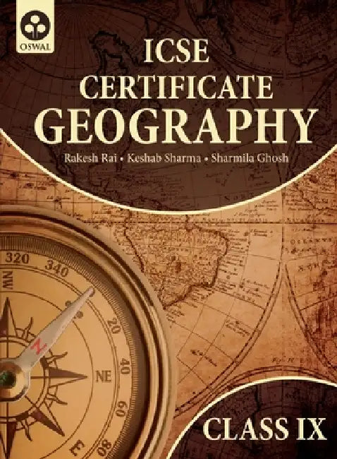 Certificate Geography: Textbook for ICSE Class 9 by Rakesh Rai, Keshab Sharma