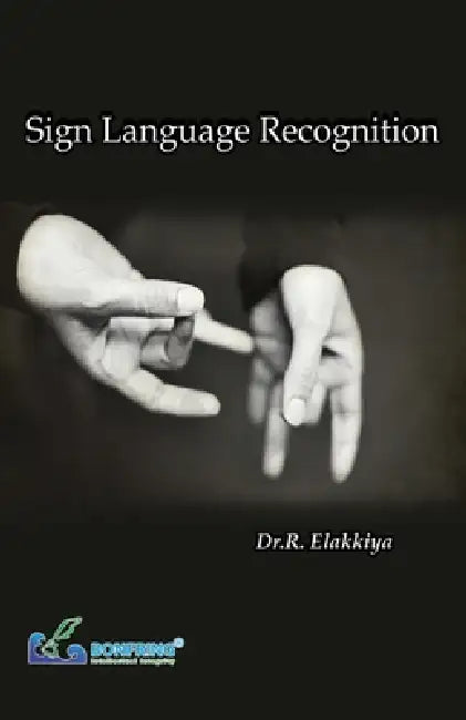 Sign Language Recognition by Dr R. Elakkiya