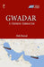 Gwadar: A Chinese Gibraltar by Alok Bansal