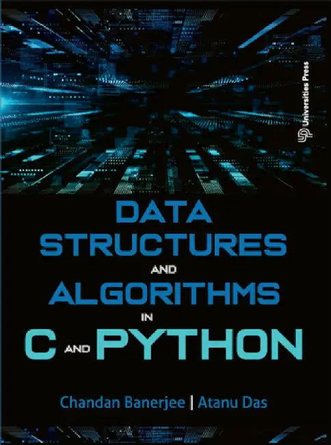 Data Structures and Algorithms in C and Python by Chandan Banerjee and Atanu Das
