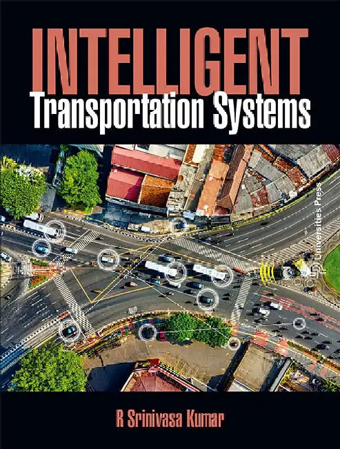 Intelligent Transportation Systems by R Srinivasa Kumar