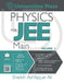 Physics for JEE Main, Volume 1 by Sheikh Ashfaque Ali