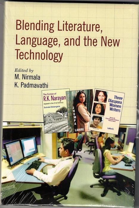 Blending Literature, Language, And The New Technology by M. Nirmala