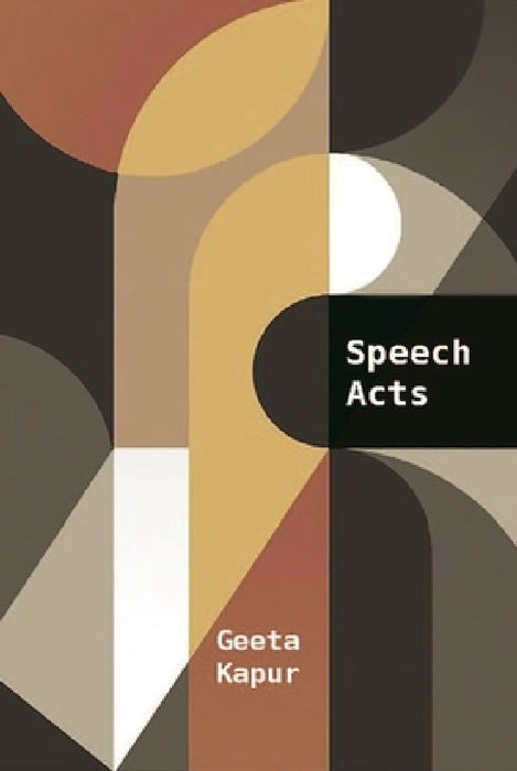 Speech Acts by Geeta Kapur