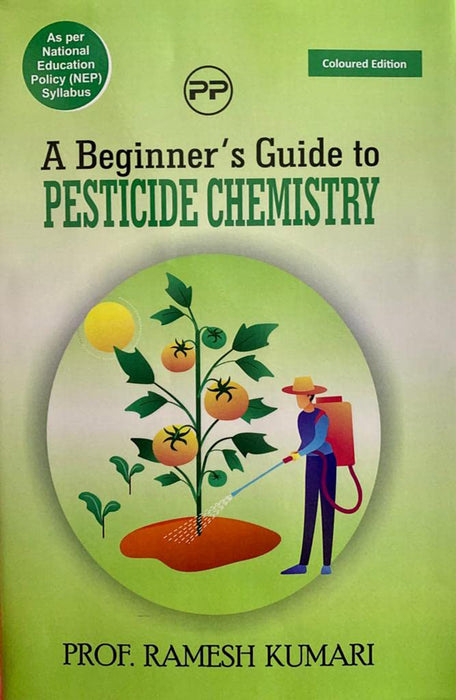 A Beginner'S Guide To Pesticide Chemistry (B W) by Prof. Ramesh Kumari