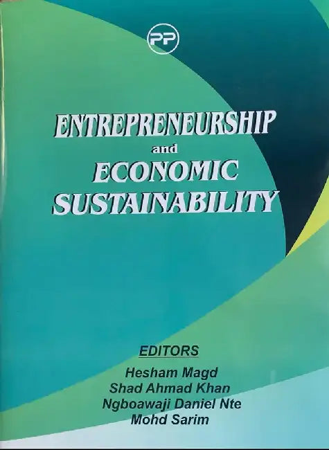 Entrepreneurhip and Economic Sustainability by Hesham Magd, Shad Ahmad Khan, Ngboawaji Daniel Nte