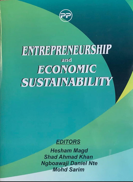 Entrepreneurhip and Economic Sustainability by Hesham Magd/Shad Ahmad Khan/Ngboawaji Daniel Nte