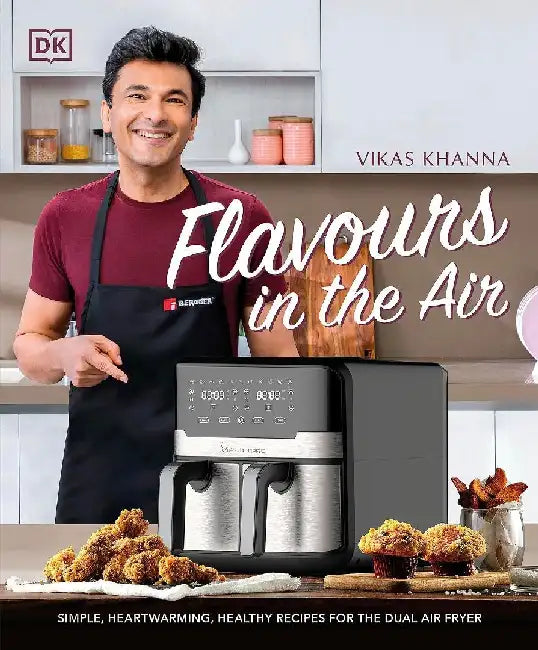 Bergner Dual Air Fryer Book by Vikas Khanna