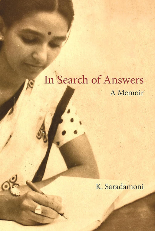 In Search of Answers: A Memoir by K. Saradamoni