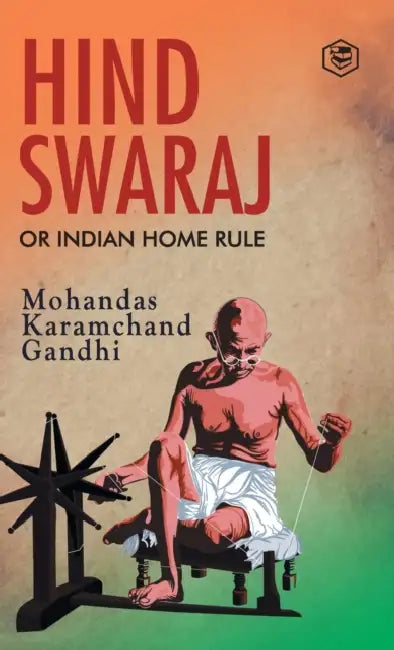 Hind Swaraj by Gandhi  Mahatma
