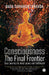 Consciousness: The Final Frontier by Dada Gunamuktananda