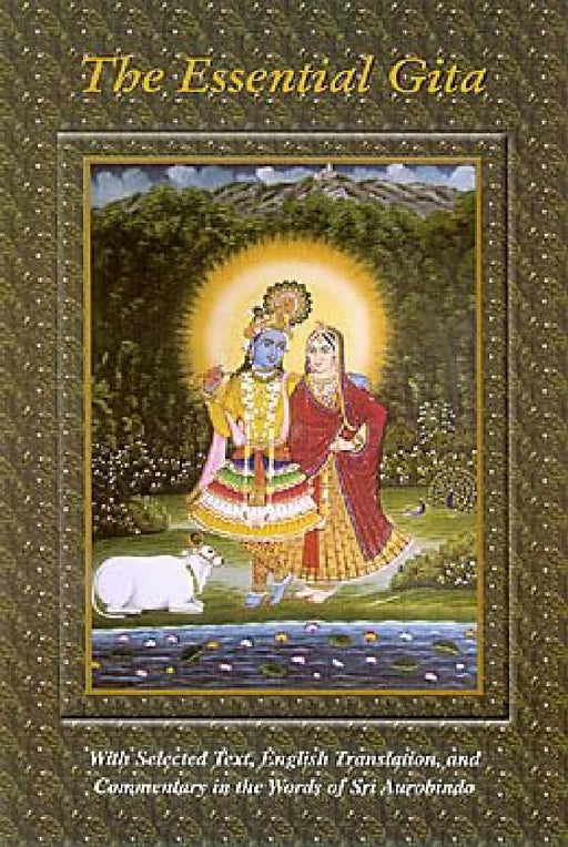 The Essential Gita by Sri Aurobindo