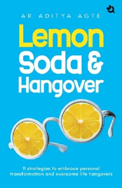 Lemon Soda and Hangover by Aditya Agte
