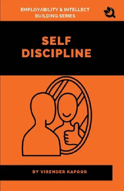 Self discipline by Virender Kapoor