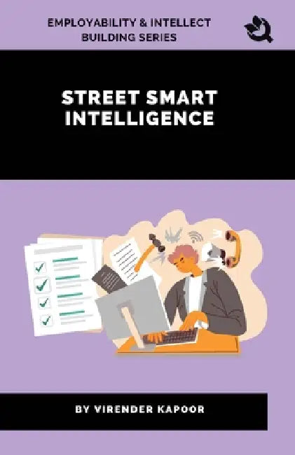 Street Smart Intelligence by Virender Kapoor