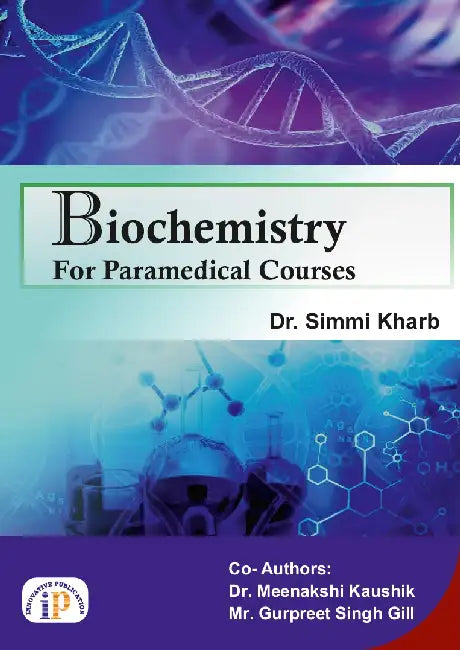 Biochemistry for Paramedical Courses by Dr. Simmi Kharb