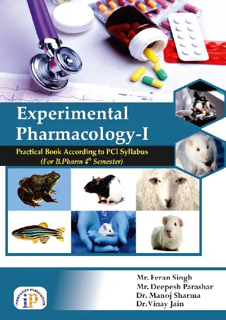 Experimental Pharmacology-I Practical Book According to PCI Syllabus (For B.Pharm 4th Semester) by Mr. Feran Singh