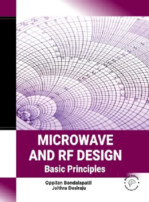 Microwave and RF Design: Basic Principles by Oppilan Bondalapati