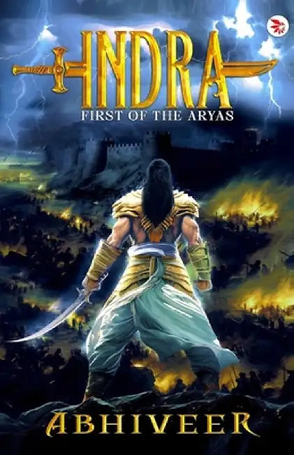 Indra- First of the Arya's by Abhiveer Soni