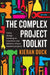 The Complex Project Toolkit by Kieran Duck