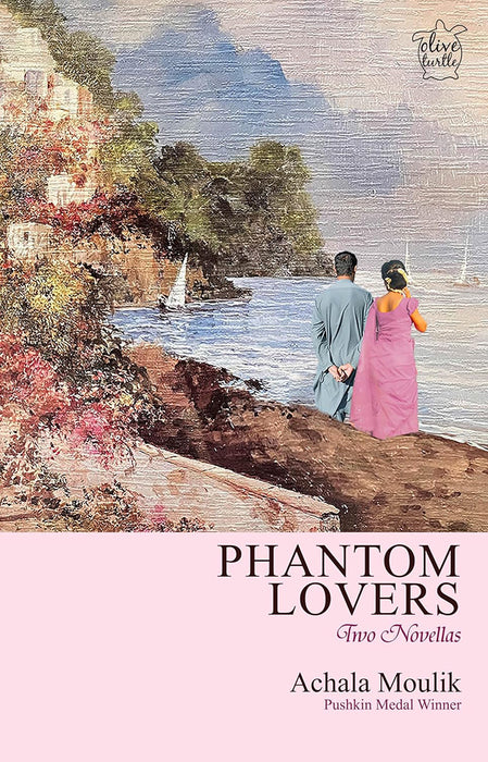 Phantom Lovers: Two Nevellas by Achala Moulik